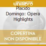 Placido Domingo: Opera Highlights cd