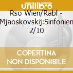 Rso Wien/Rabl - Mjaoskovskij:Sinfonien 2/10 cd