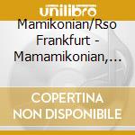 Mamikonian/Rso Frankfurt - Mamamikonian, Klavierkonz. cd