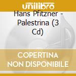 Hans Pfitzner - Palestrina (3 Cd) cd