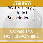Walter Berry / Rudolf Buchbinder - Walter Berry:Liederabend cd musicale di Berry/Buchbinder