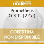 Prometheus O.S.T. (2 Cd) cd musicale