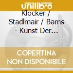 Klocker / Stadlmair / Bams - Kunst Der Klarinette / Various cd