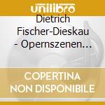 Dietrich Fischer-Dieskau - Opernszenen 1965-1976 cd musicale di Orfeo D'Or