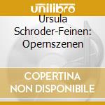 Ursula Schroder-Feinen: Opernszenen cd musicale di Orfeo D'Or
