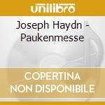 Joseph Haydn - Paukenmesse cd musicale di Joseph Haydn