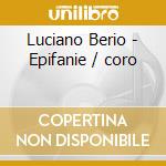 Luciano Berio - Epifanie / coro cd