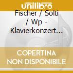 Fischer / Solti / Wp - Klavierkonzert No. 3, Sinfonie N.1 cd