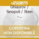 Ghiaurov / Sinopoli / Stein - Ghiaurov:Opernszenen / Various cd