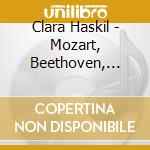 Clara Haskil - Mozart, Beethoven, Schubert cd