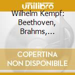 Wilhelm Kempf: Beethoven, Brahms, Chopin, Schumann, Schubert (2 Cd) cd musicale di Orfeo D'Or