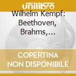 Wilhelm Kempf: Beethoven, Brahms, Chopin, Schumann, Schubert (2 Cd) cd