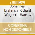 Johannes Brahms / Richard Wagner - Hans Knappertsbusch: Brahms, Wagner cd musicale di Kolner Rso / Knappertsbusch