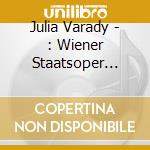Julia Varady - : Wiener Staatsoper Live cd