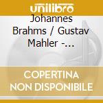 Johannes Brahms / Gustav Mahler - Altrhapsodie / Das Lied Von Der Erde cd