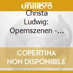 Christa Ludwig: Opernszenen - Live Recordings 1955-1994 (3 Cd) cd