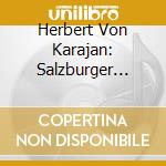 Herbert Von Karajan: Salzburger Orchesterkonzerte 1957 (4 Cd) cd musicale di Orfeo D'Or