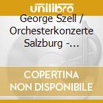 George Szell / Orchesterkonzerte Salzburg - Salzburg Festival 1957 (3 Cd) cd