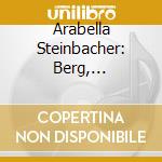 Arabella Steinbacher: Berg, Beethoven - Violin Concertos cd