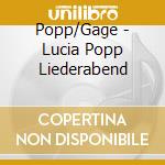 Popp/Gage - Lucia Popp Liederabend cd