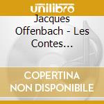 Jacques Offenbach - Les Contes D'Hoffmann (3 Cd) cd musicale di Offenbach, J.