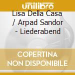 Lisa Della Casa / Arpad Sandor - Liederabend