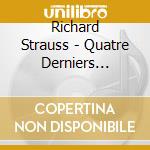Richard Strauss - Quatre Derniers Lieder. Airs Tires cd