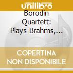 Borodin Quartett: Plays Brahms, Shostakovich, Ravel - String Quartets (2 Cd) cd musicale di Borodin Quartet