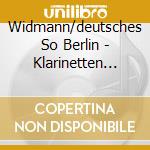 Widmann/deutsches So Berlin - Klarinetten Konzert cd
