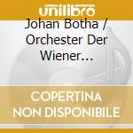 Johan Botha / Orchester Der Wiener Staatsoper - Johan Botha Singt Beethoven/Wagner/Strauss cd musicale di Orfeo