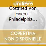 Gottfried Von Einem - Philadelphia Sinfonie cd
