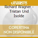Richard Wagner - Tristan Und Isolde cd