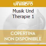 Musik Und Therapie 1 cd musicale