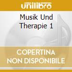 Musik Und Therapie 1 cd