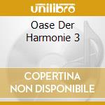 Oase Der Harmonie 3 cd