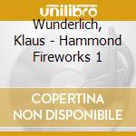 Wunderlich, Klaus - Hammond Fireworks 1 cd