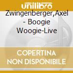 Zwingenberger,Axel - Boogie Woogie-Live cd musicale di Zwingenberger,Axel
