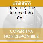 (lp Vinile) The Unforgettable Coll. lp vinile di COLE NAT KING