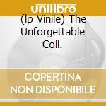 (lp Vinile) The Unforgettable Coll. cd