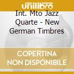 Int. Mto Jazz Quarte - New German Timbres cd
