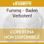 Fummq - Baden Verboten! cd musicale di Fummq