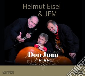 Helmut Eisel & Jem - Don Juan A La Klez cd musicale di Eisel Helmut & Jem
