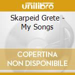 Skarpeid Grete - My Songs cd