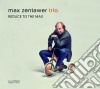 Max Zentawer - Reduce To The Max cd