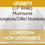 (LP Vinile) Murmures (Bourgeois/Dille/Jeunieaux - Studio Konzert (Lp/180Gr.Limited Ed vinile
