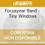 Focusyear Band - Tiny Windows cd