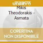 Mikis Theodorakis - Asmata cd