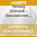 Henning Schmiedt - Assoziationen Zu Kurt Weill cd