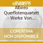 Albireo Querflotenquartett - Werke Von Kuhlau,Bozza,Ueda cd