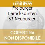 Freiburger Barocksolisten - 53.Neuburger Barockkonzerte 2000 cd musicale di Freiburger Barocksolisten